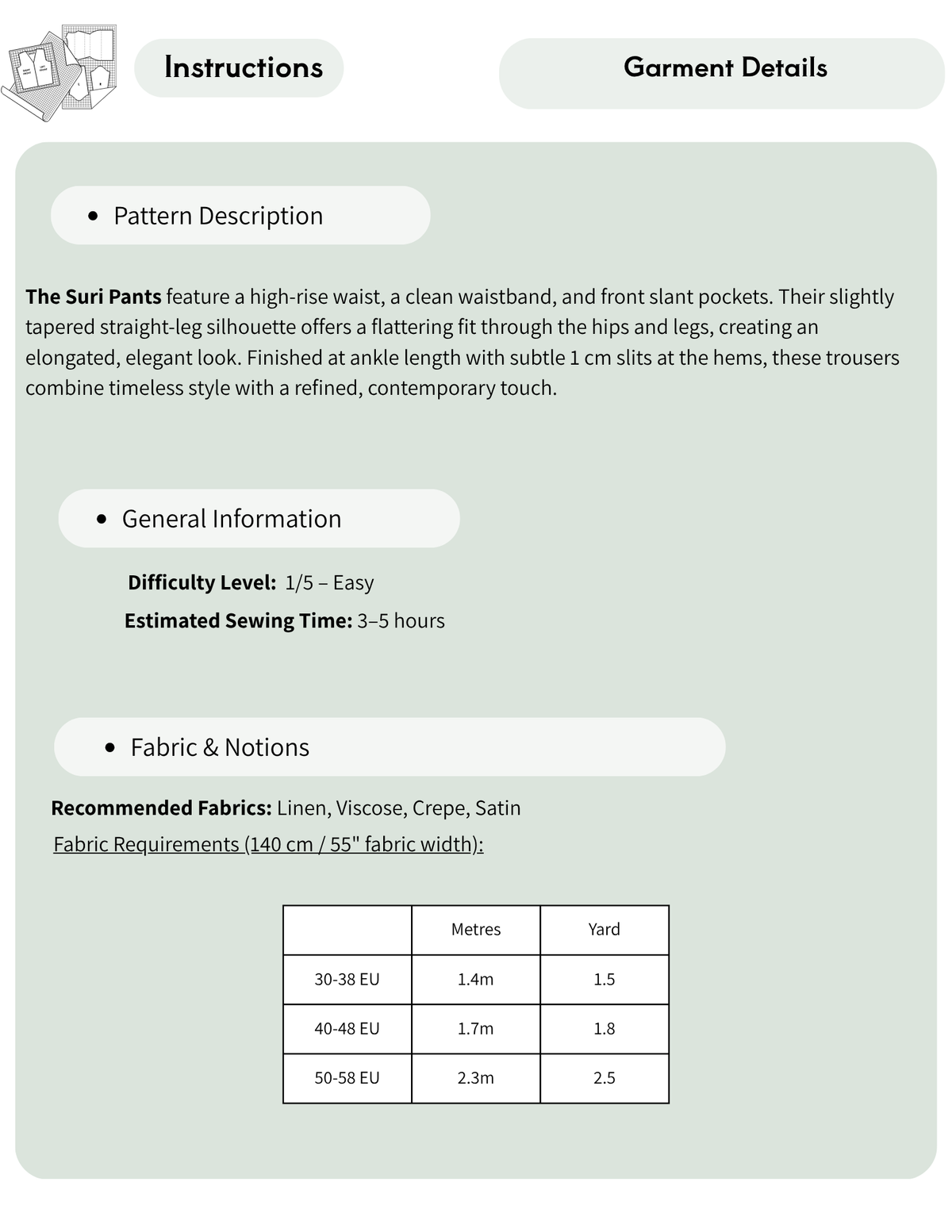 Suri trousers sewing pattern details 
including easy difficulty level, 
estimated sewing time, 
recommended fabrics and fabric 
requirements by size